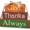 "Give Thanks Always" Block Tabletop Decor